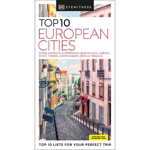 DK Top 10 European Cities: Top 10 Lists for Your Perfect Trip, Plus an All-Weather Folded Map