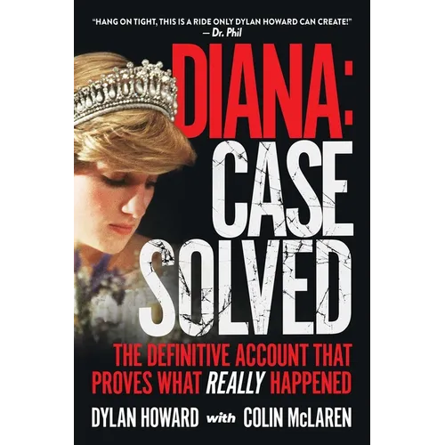 Diana: Case Solved: The Definitive Account That Proves What Really Happened