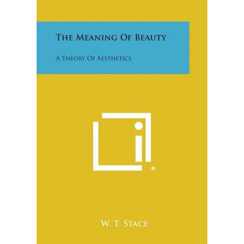 The Meaning of Beauty: A Theory of Aesthetics