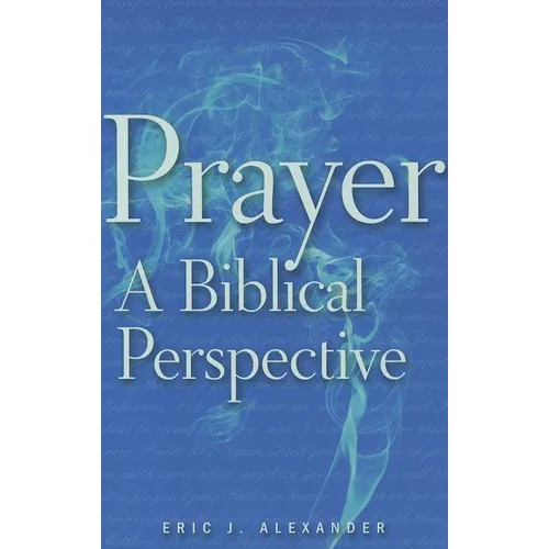 Prayer: A Biblical Perspective