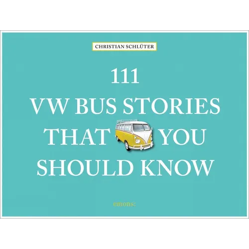111 VW Bus Stories That You Should Know