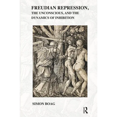 Freudian repression, the Unconscious, and the Dynamics of Inhibition - Paperback