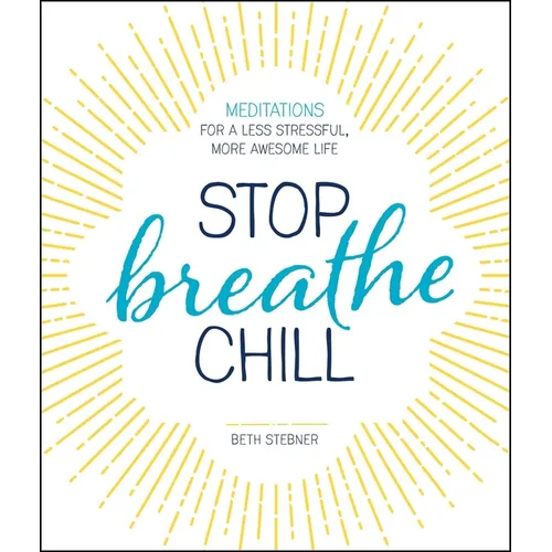Stop. Breathe. Chill.