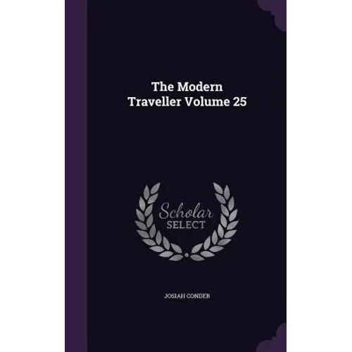 The Modern Traveller Volume 25