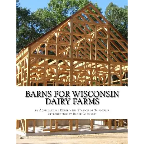 Barns For Wisconsin Dairy Farms: Ideas for Building Barns for Dairy Farms