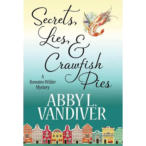 Secrets, Lies, & Crawfish Pies