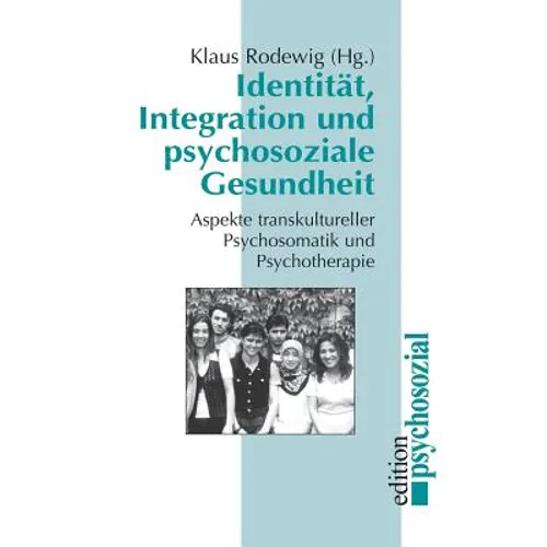 Identität, Integration und psychosoziale Gesundheit