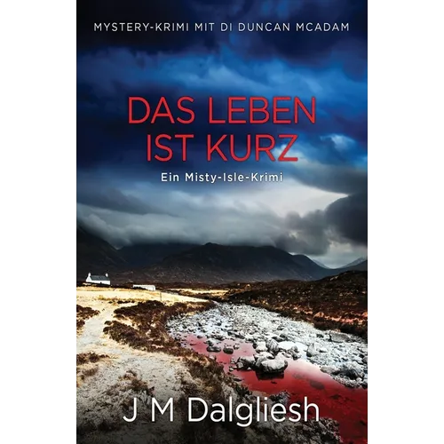 Das Leben ist kurz: Ein Misty-Isle-Krimi