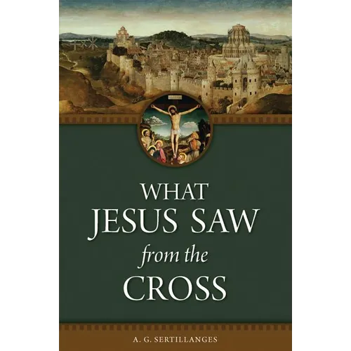 What Jesus Saw from the Cross (Revised)
