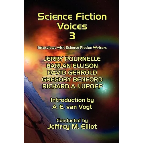 Science Fiction Voices #3: Interviews with Science Fiction Writers