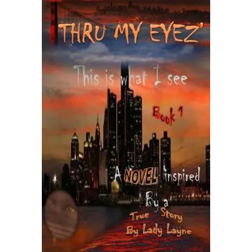 Thru My Eyez': This is what I see