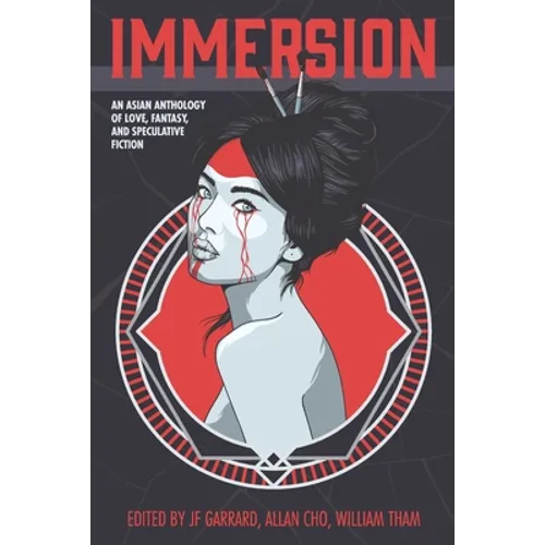 Immersion: An Asian Anthology of Love, Fantasy, and Speculative Fiction