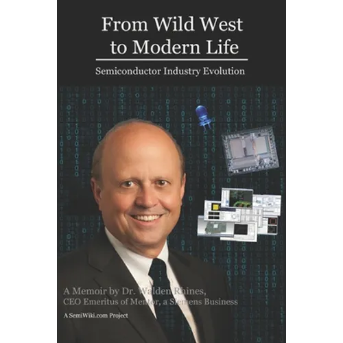 From Wild West to Modern Life: Semiconductor Industry Evolution