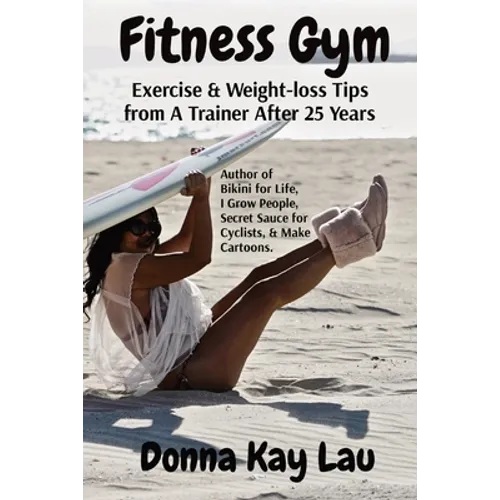 Fitness Gym: Exercise & Weight-loss Tips from A Trainer After 25 Years