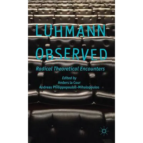 Luhmann Observed: Radical Theoretical Encounters