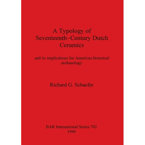 Typology of Seventeenth Century Dutch Ceramics