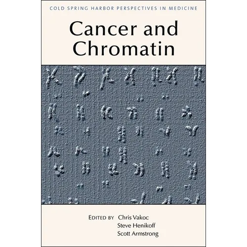 Chromatin Deregulation in Cancer