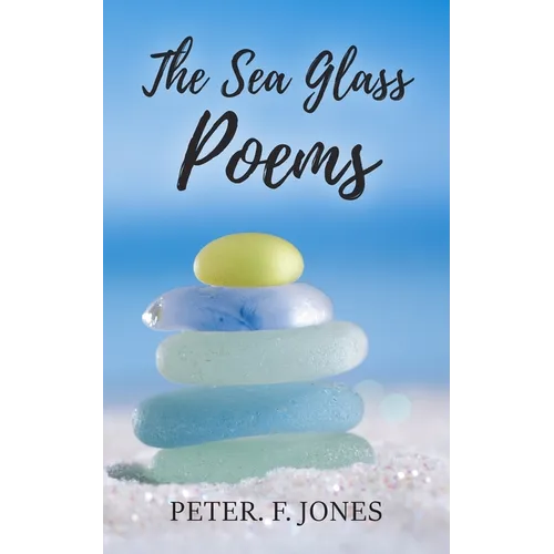 The Sea Glass Poems