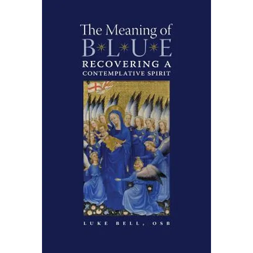 The Meaning of Blue: Recovering a Contemplative Spirit