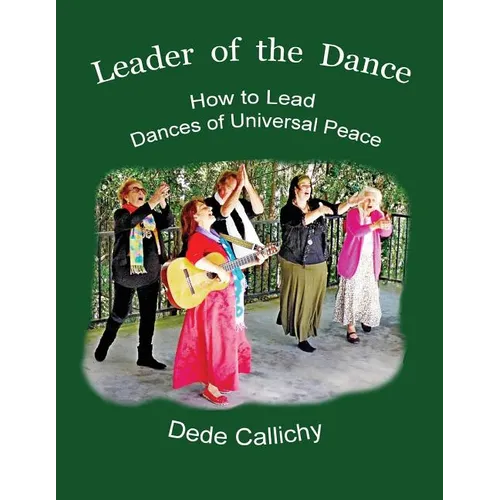 Leader of the Dance: How to Lead the Dances of Universal Peace
