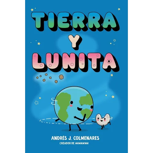 Tierra Y Lunita (Earth and Moonie)