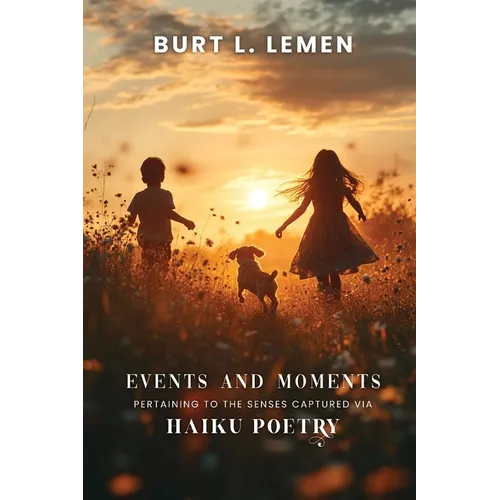 Events and Moments Pertaining to the Senses Captured via Haiku Poetry
