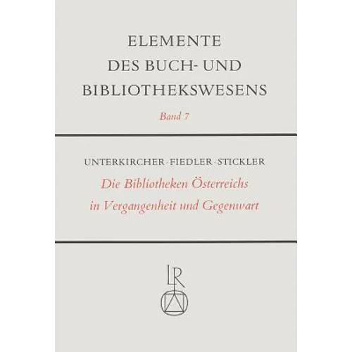 Die Bibliotheken Osterreichs in Vergangenheit Und Gegenwart