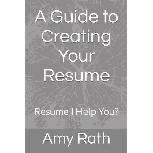 A Guide to Creating Your Resume: Resume I Help You?