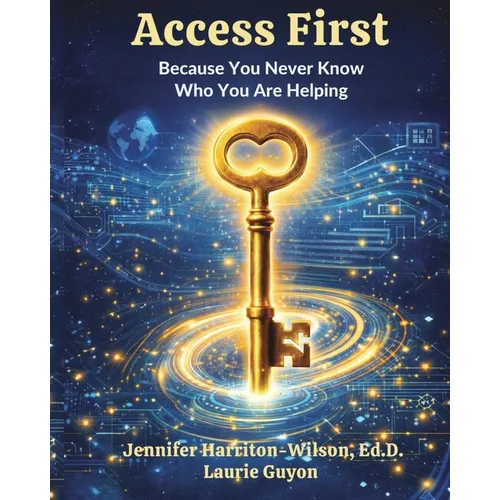Access First: Because You Never Know Who You Are Helping