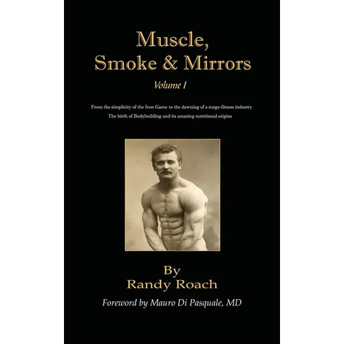 Muscle, Smoke, & Mirrors: Volume I
