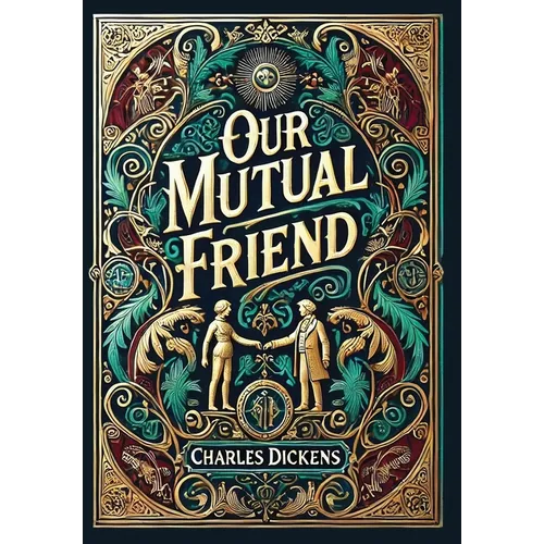 Our Mutual Friend (Collector's Edition) (Laminated Hardback with Jacket)