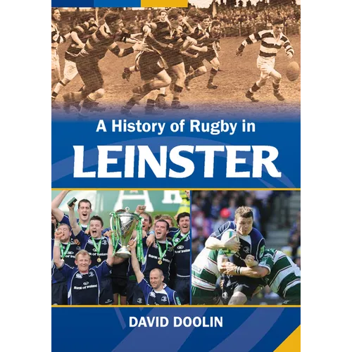 A History of Rugby in Leinster