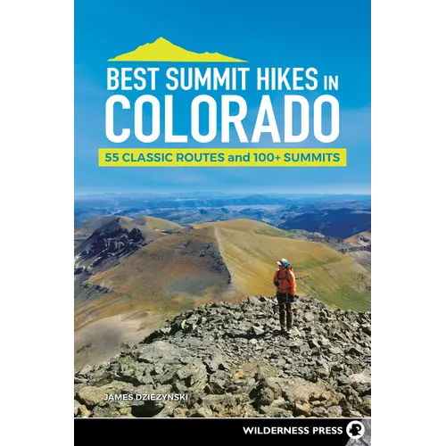 Best Summit Hikes in Colorado: 55 Classic Routes and 100+ Summits
