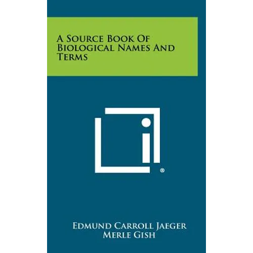 A Source Book Of Biological Names And Terms