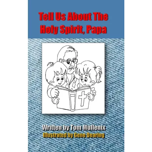 Tell Us About The Holy Spirit, Papa