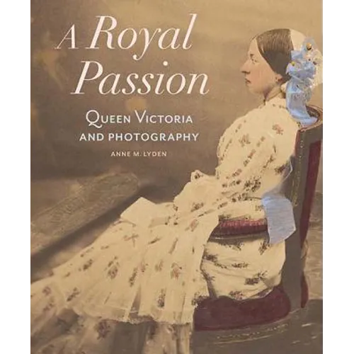 A Royal Passion: Queen Victoria and Photography