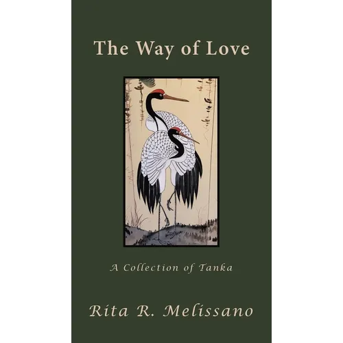 The Way of Love: A Collection of Tanka