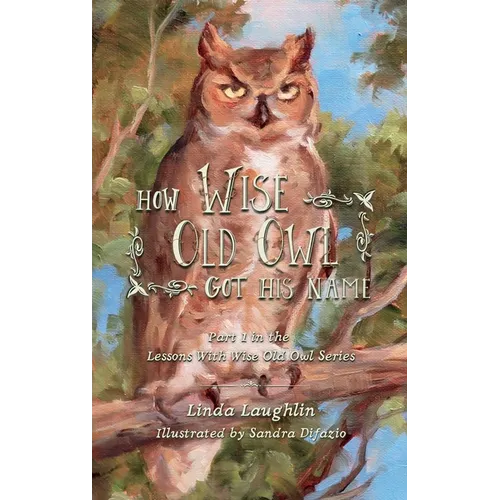 How Wise Old Owl Got His Name