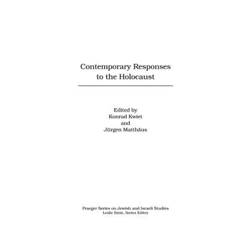 Contemporary Responses to the Holocaust