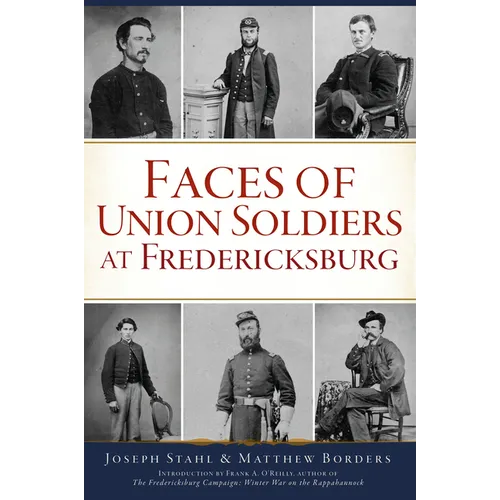 Faces of Union Soldiers at Fredericksburg