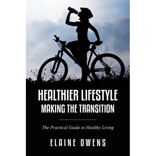 Healthier Lifestyle: Making the Transition