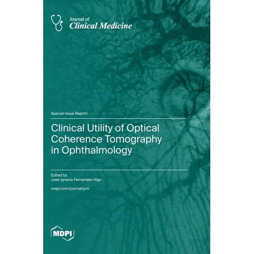 Clinical Utility of Optical Coherence Tomography in Ophthalmology