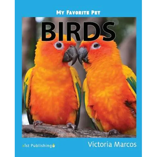 My Favorite Pet: Birds
