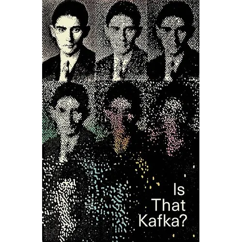 Is That Kafka?: 99 Finds