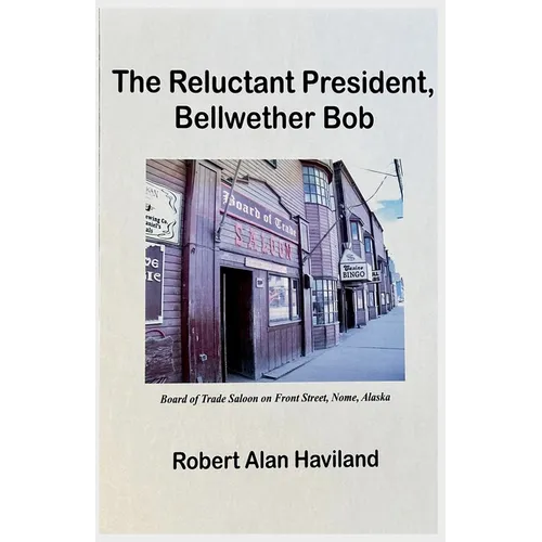 The Reluctant President, Bellwether Bob