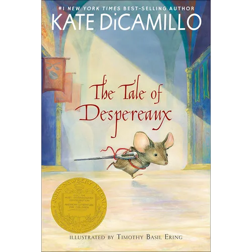 The Tale of Despereaux: Being the Story of a Mouse, a Princess, Some Soup, and a Spool of Thread