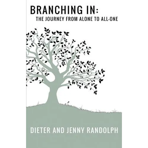Branching In: The Journey from Alone to All-One