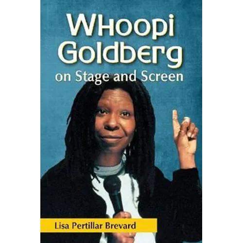 Whoopi Goldberg on Stage and Screen