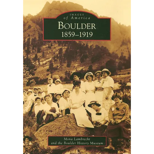 Boulder: 1859-1919