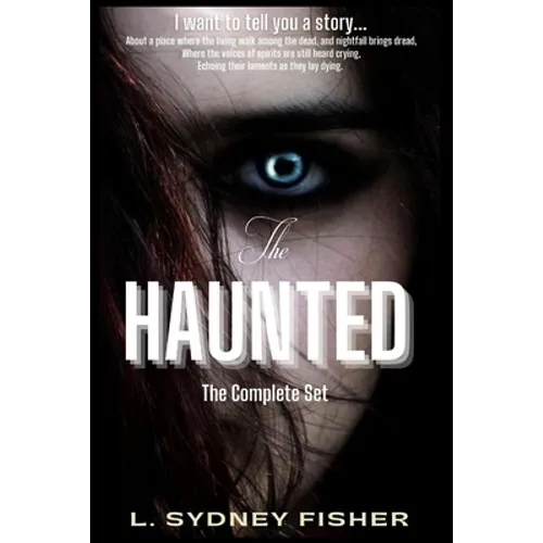 The Haunted: The Complete Set: A Haunted History Series